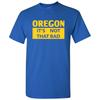 Oregon It's Not That Bad - State Pride T-Shirt - Royal