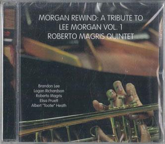 

CD ROBERTO MAGRIS QUINTET - Morgan Rewind: A Tribute To Lee Mor JMOOD002 JMOOD 2011 US Jazz Used
