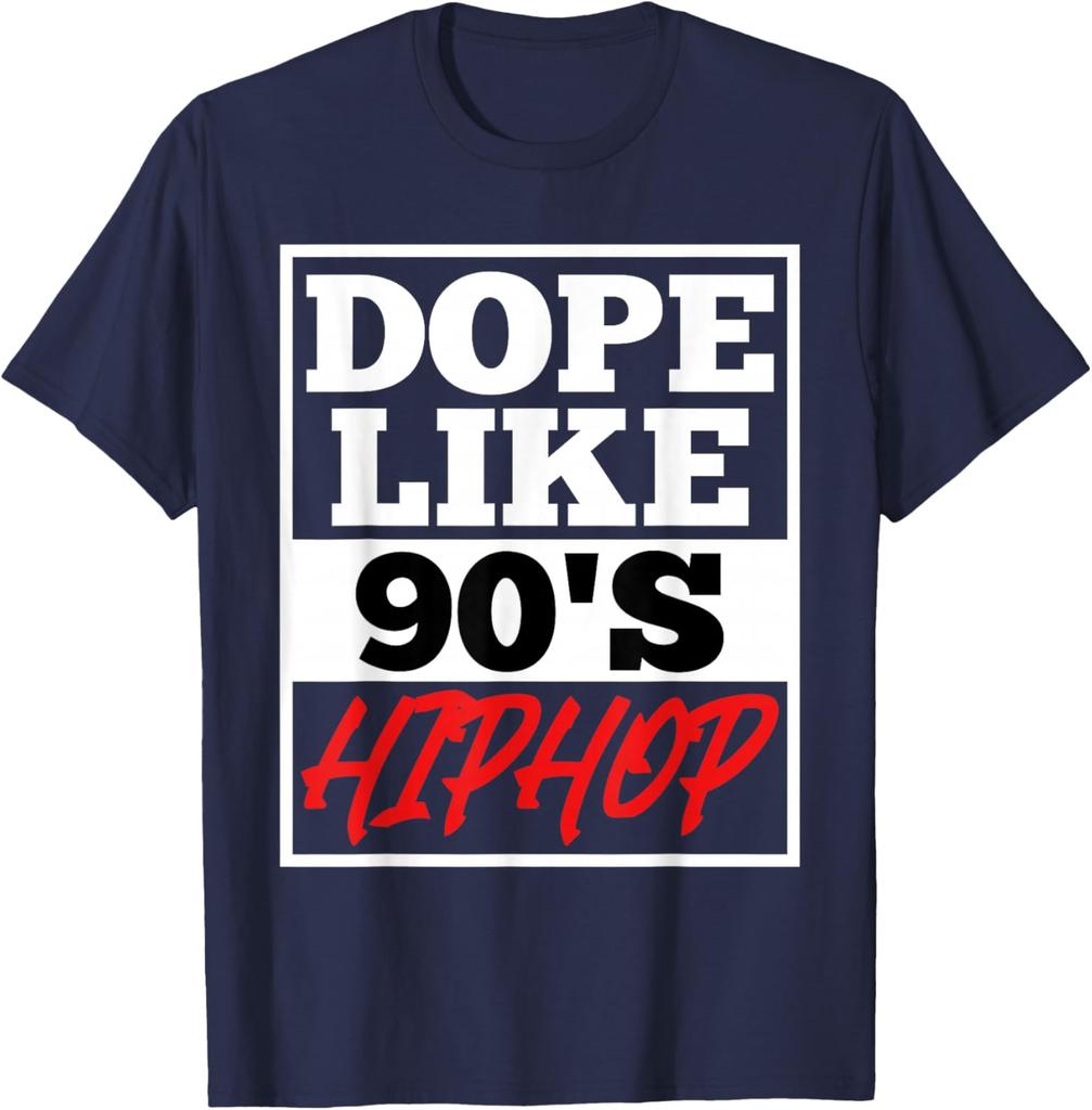 Dope Like 90s Hip Hop Saying Rap Music Rapper TShirt 100 Cotton ONeck Short Sleeve Summer Casual Mens Tshirt Streetwear