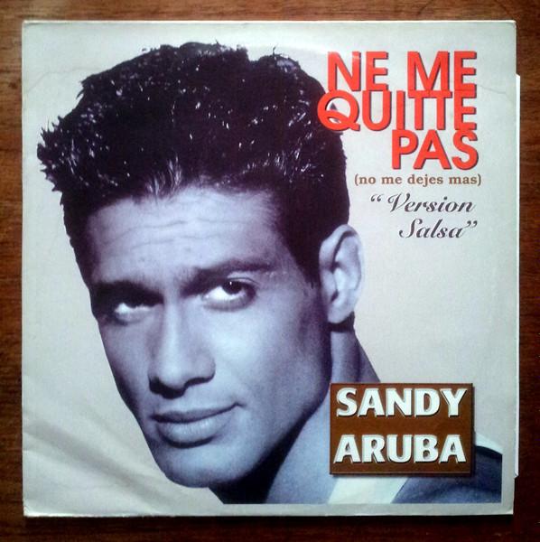 

12inch Record SANDY ARUBA - Ne Me Quitte Pas 121166 Joker Music 1997 France Latin