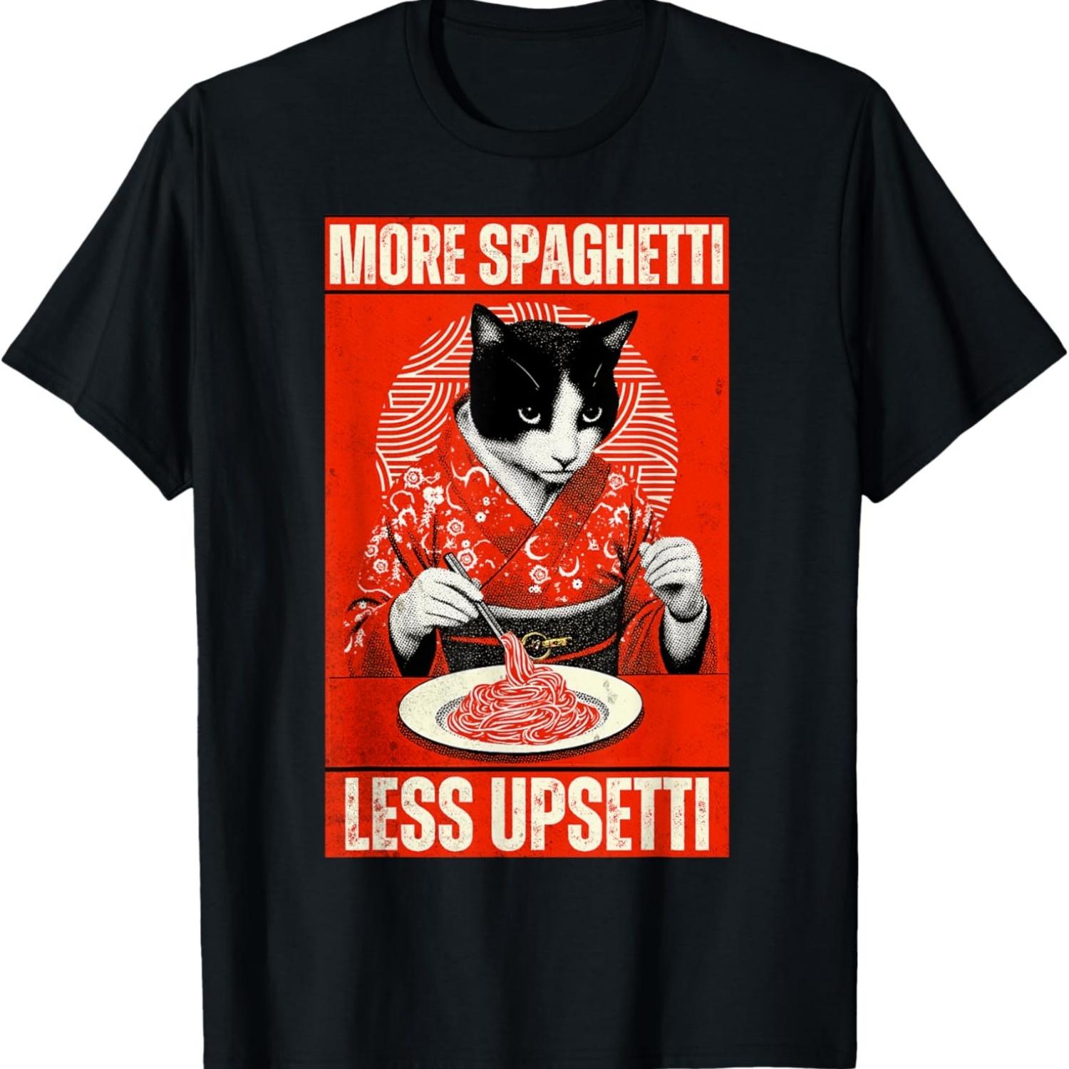 More Spaghetti Less Upsetti Funny Cat Eats Spaghetti Meme T-Shirt for Men Women S