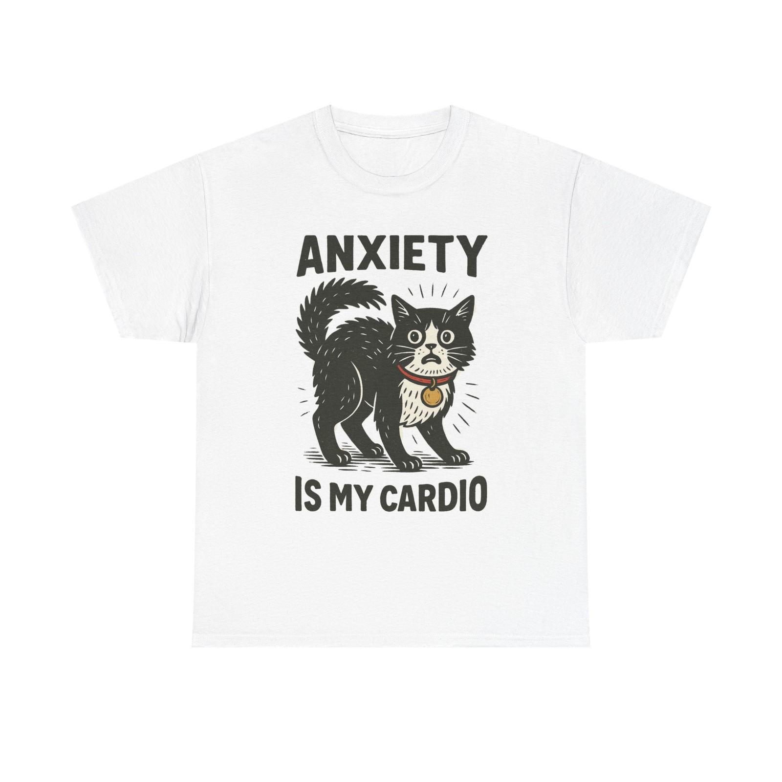 Anxiety Is My Cardio Graphic T Shirt Mens Womens Tees Top Cotton Tee 3XL