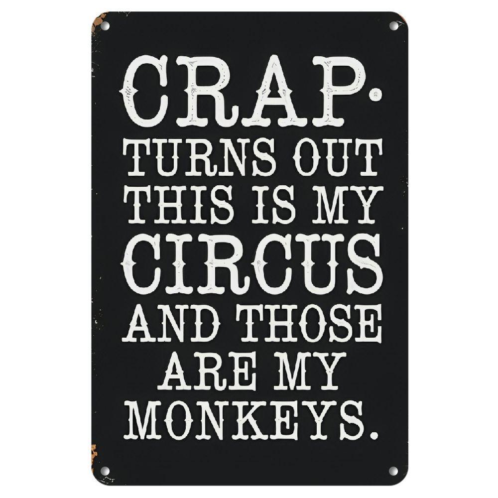 HEMITONG Crap Turns Out This Is My Circus And These Are My Monkeys Funny Vintage Metal Tin Signs Retro Decorative for Mom Mother 20x30cm（7.8x11.8inch）