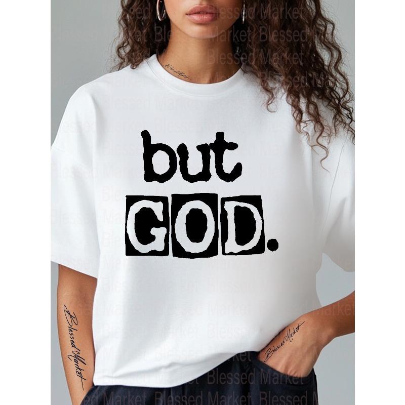 Women's Shrit Casual But God Print on White Print T-Shirt, 100% Short Sleeve Crew-Neck, Regular Oversize All Season Tee,