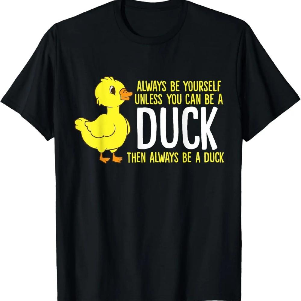 

Всегда будь собой, если только ты не можешь быть уткой. Футболка для любителей уток XXXL чёрный