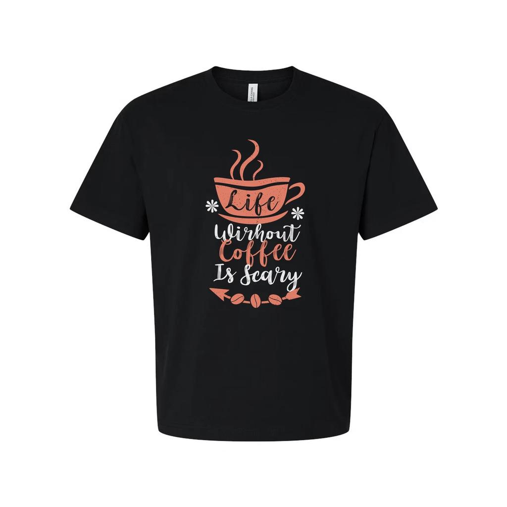 Unisex Coffee Slogan T-Shirt With Cup Graphic And Life Without Coffee Is Scary D