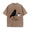 Funny "Hello Darkness My Old Friend" Crow Coffee T Shirt Print Washed Grey Streetwear