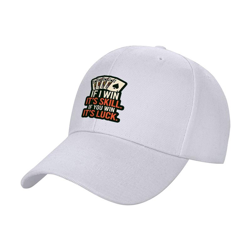 IF I WIN ITS SKILL IF YOU WIN ITS LUCK Poker Theme Baseball Cap Black Embroidered Design Casual Adjustable Hat for Adults