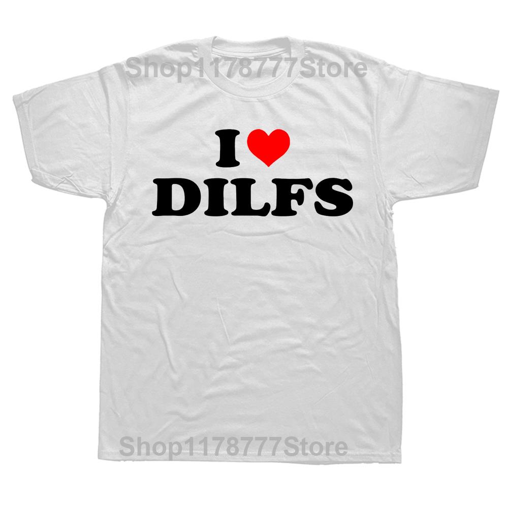 Vtipné Tričko I Love DILFs Srdce Cool Letní Styl Grafické Bavlněné Streetwear Krátký Rukáv Dárky k Narozeninám Pánské Oblečení