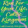 Run For Your Life Callie Kingman by Asha Youmans Paperback Book 9781662514814