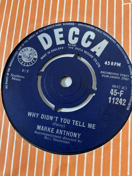 

7inch Record MARKE ANTHONY - Why Didn´t You Tell Me 45F11242 Decca 1960 UK Pop Used