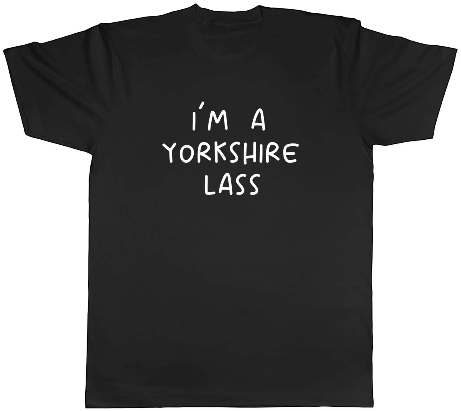 Yorkshire Day Mens T-Shirt I m a Yorkshire Lass Unisex Tee Gift XXXL