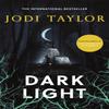 Dark Light by Jodi Taylor Paperback Book 9781472264213