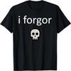 I Forgor Shirt Funny Meme Lord for Cool Teens Nerdcore Weird T-Shirt