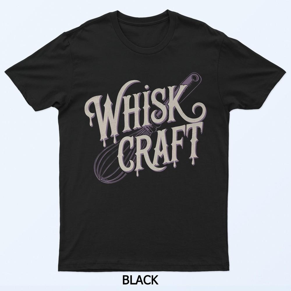 

Funny Baking Witch Cooking Pun Kitchen Design - Whisk Craft T-Shirt M
