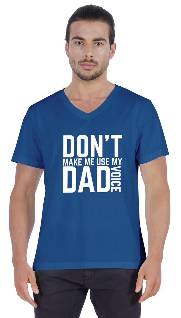 Inkmeso Letter Printed   Don  t Make Me Use My Dad Voice   Mens Tshirt For Daddy's Jersey
