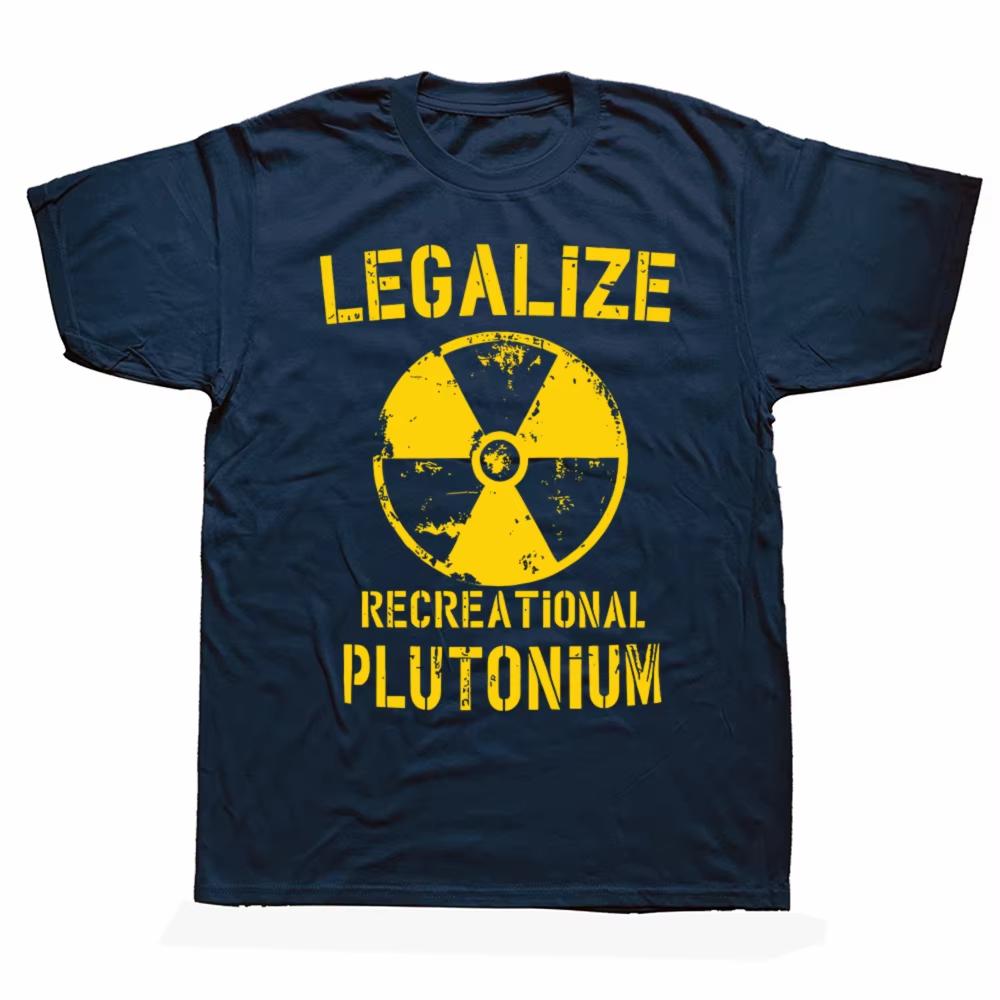 

2026 New Funny Legalize Recreational Plutonium Graphic Print Tshirt Short Sleeve Streetwear Mens and Womens Tshirt Men Top 4XL