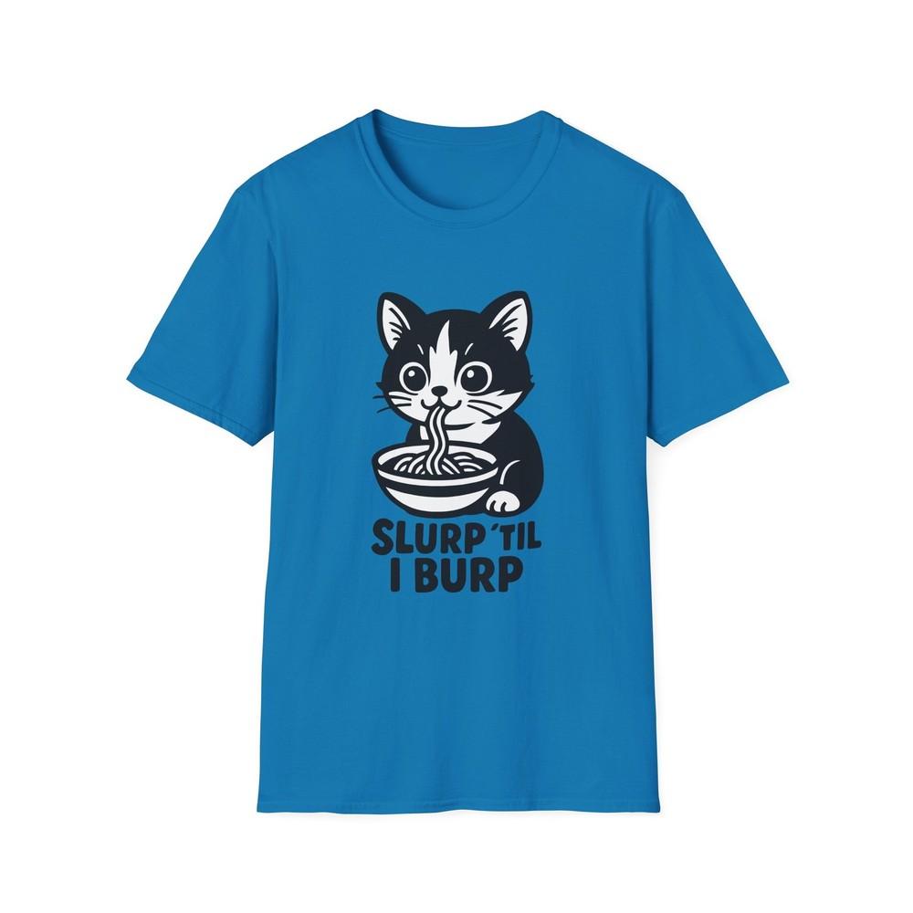 

Unisex Softstyle T-Shirt Cute Cat Eating Ramen Funny Slurp ’Til I Burp Cartoon M