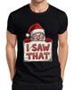 I Saw That Funny Santa Claus Christmas Gift Santa Claus Unisexs Tshirt