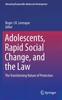 Libro Adolescents, Rapid Social Change, and the Law : The Transforming Nature of Protection