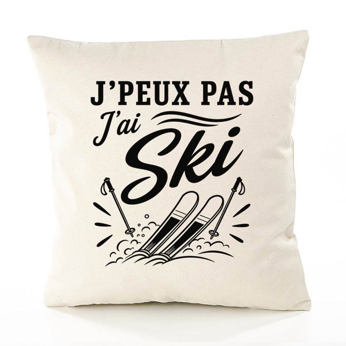 Housse de Coussin J’peux pas j’ai Ski J'peux pas minimaliste | Coton Canvas Fairtrade 305 g/m² Zip Invisible Taille 50×50 cm | Déco