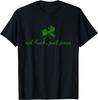 Not Luck, Just Jesus St Patrick's Day Christian Inspiring T-Shirt