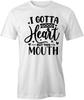 I GOTTA GOOD HEART BUT THIS MOUTH TShirt Tee Short-Sleeved Cotton S1WSA230