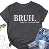 Das neue sommerliche Rundhals-T-Shirt Bruh FORMERLY KNOWN ist als lockeres, lässiges Plus-Size-Kurzarm-Oberteil bedruckt.