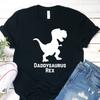 Daddysaurus Rex Shirt, Fathers Day Gift