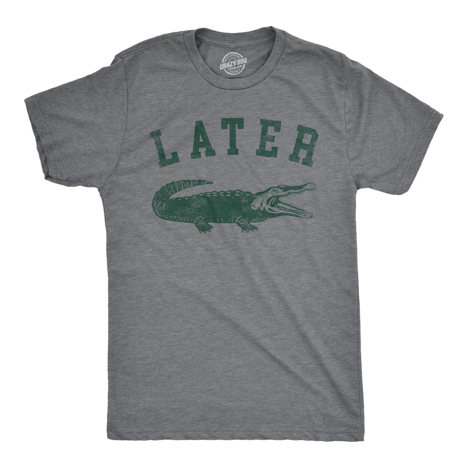 Mens Later Alligator T Shirt Funny Gator Joke Saying Tee for Guys L