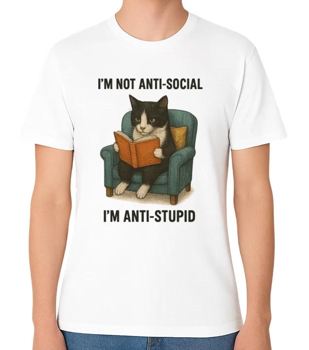 I’m Not Anti-Social Cat I m Anti-Stupid Reading Book Bookworm Unisex T-Shirt S