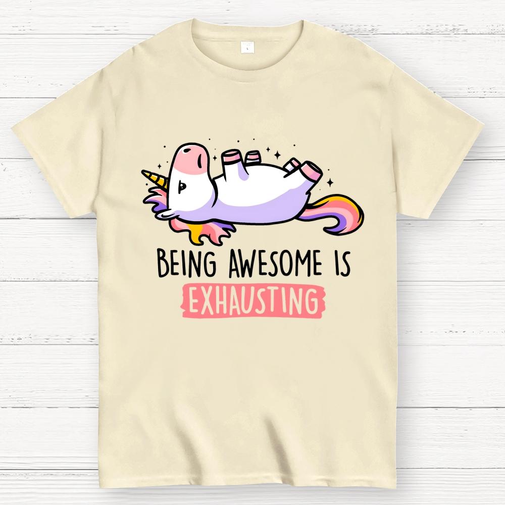 Being Awesome is Exhausting Cotton Summer Casual Cool Loose T-Shirt