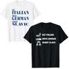 Y2k Europe Joke Saying Tee Funny Eat Italian Drive German Marry Slavic Humor Style TShirt Letters Printed Top Wife Novelty Gift