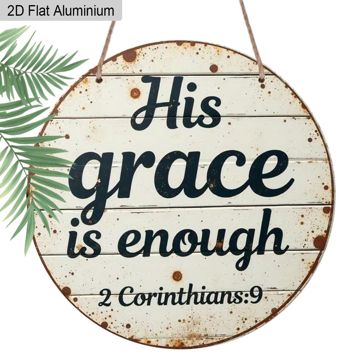 2D Flat Aluminum His Grace Is Enough Christian Wall Decor, Round Metal Sign with Rustic Wood Look, 2 Corinthians Bible Verse Scripture Plaque for 1pc