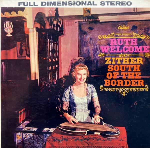 

LP Record RUTH WELCOME Zither South Of The Border ST1397 CAPITOL 1960 US New Age Easy Listening Used