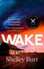 Kniha WAKE : An Extraordinarily Powerful Debut Mystery About a Missing Persons Case, for Fans of Jane Harper