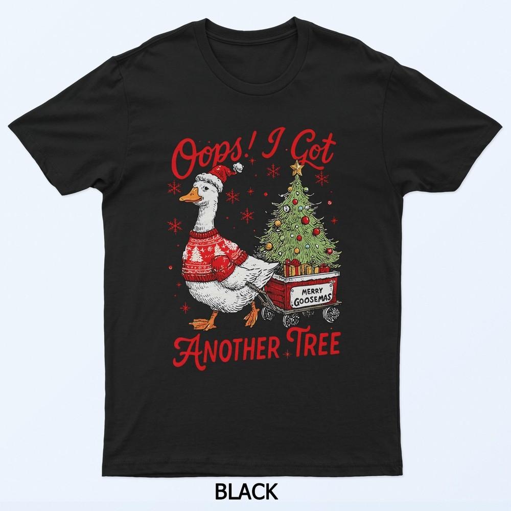 

Sarcastic Oops I Got Another Tree Christmas Santa Goose T-Shirt 2XL