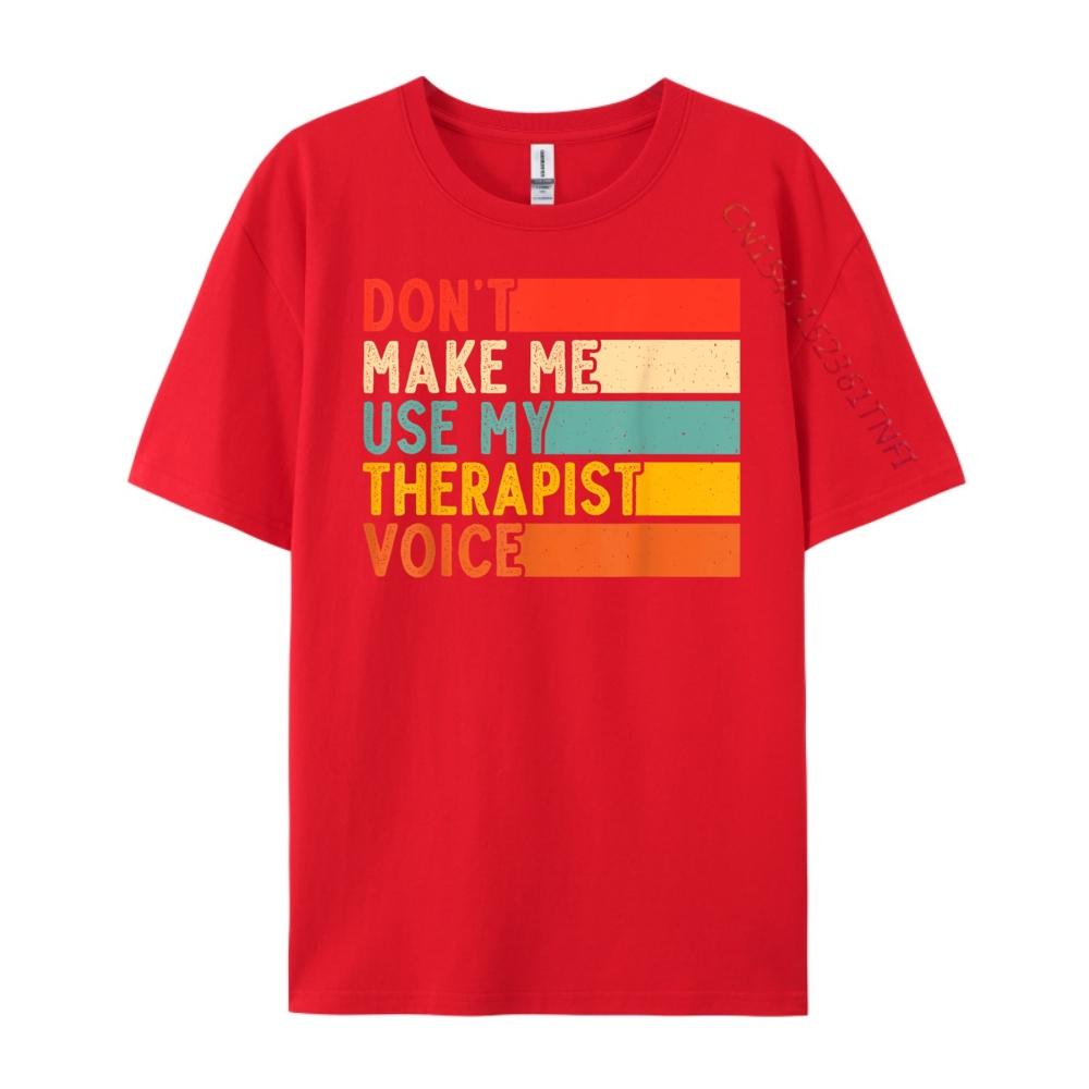 Funny Therapist Design for men women Therapist Streetwear T Shirt Valentines Day Gift TShirt for Men S