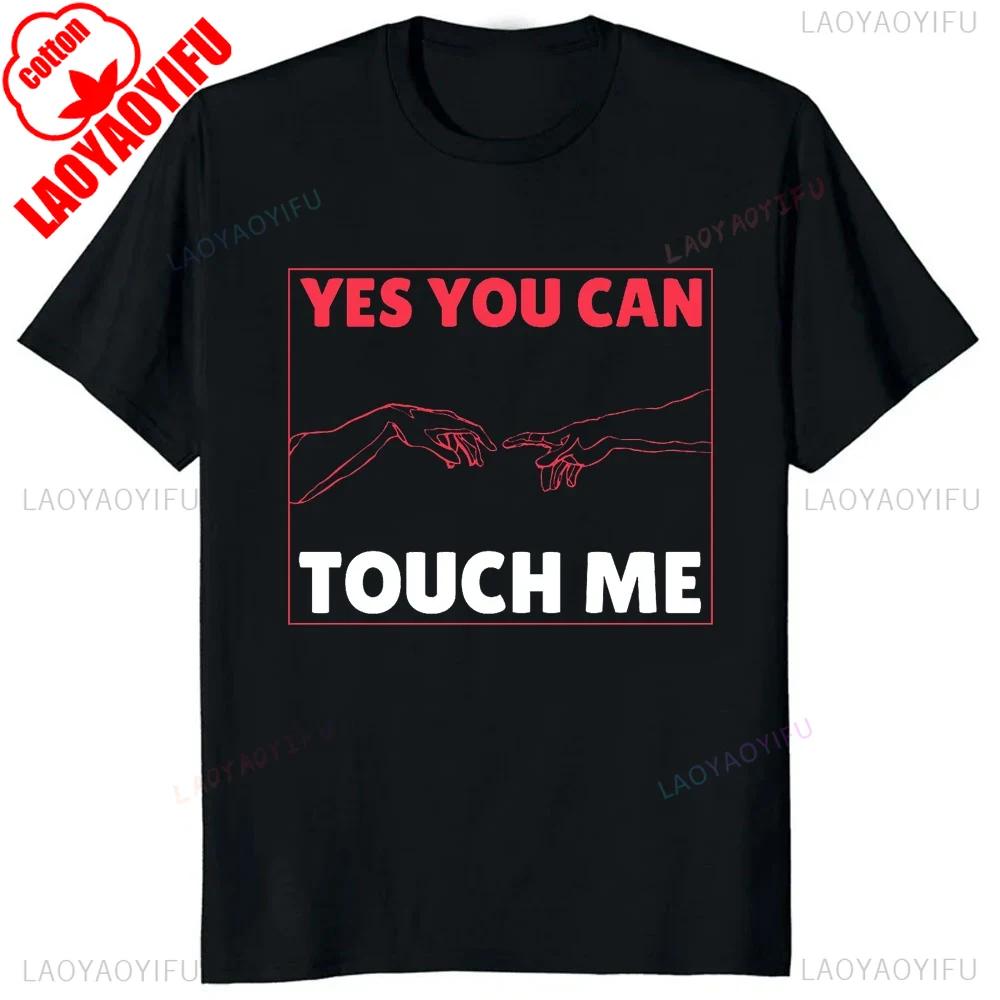 Sorry You Had A Bad Day You Can Touch Meunisex Printed T Shirts Cotton Funny Unisex Clothes Y2k Trendy Fashion Tshirt Adult Tops