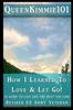 The QueenKimmie101 : How I Learned To Love Let Go Book