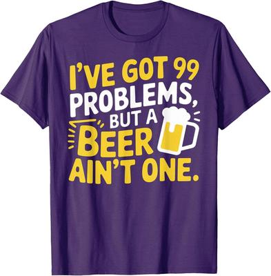 Beer Ain't One of My Problems Funny Beer Lover Unisex T-Shirt