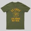 Science Like Magic But Real Science Teacher Geeky T-Shirt