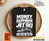 Money Can't Buy Happiness Jet Ski Shirt, Funny Watercraft Quote Tee, Watersports Rider Gift, Summer Lake Vacation Outfit, Dad Birthday Humor