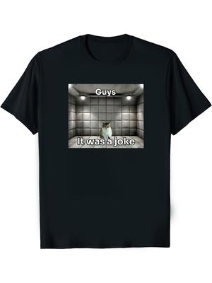 1PC Funny Cat Meme T-Shirt - Guys It Was A Joke Elevator Graphic Tee - Crew Neck Top - Perfect