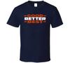 Good Better Best Chicago Football Fan T Shirt