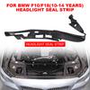 Bandă de etanșare din cauciuc pentru far 63117240367 Bandă decorativă pentru far 63117240368 Autocolant protector de etanșare auto pentru BMW 5ER F10 F11