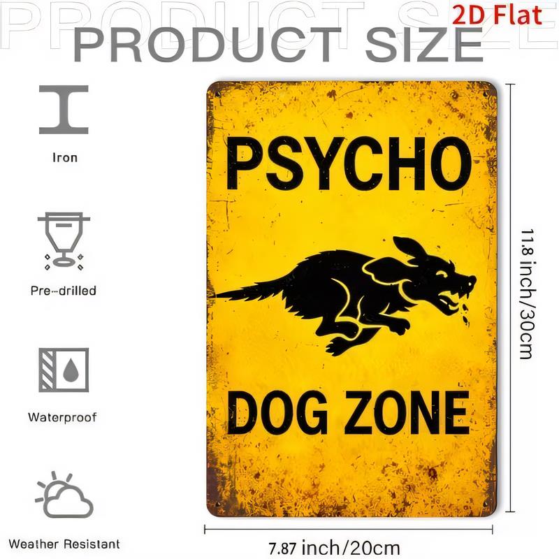 Tin Sign PSYCHO DOG ZONE Metal Wall Plaque Vintage Style  Poster for Dog Lovers Funny Quirky Warning Decorative Garage Bar Pub