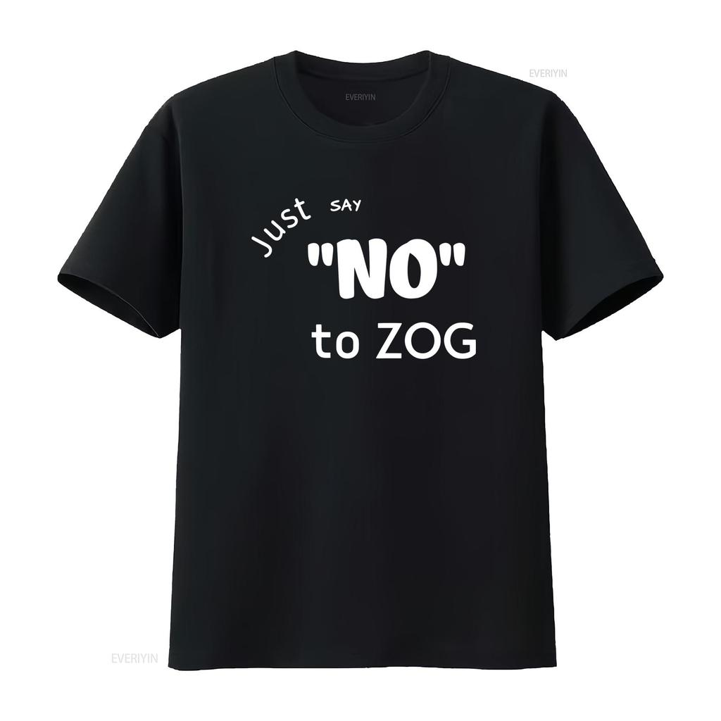 Stylish Just Say No To Zog T Shirt for Fashionable Americans vintage Washed graphic designer clothes Versatile homme