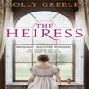 The Heiress by Molly Greeley Paperback Book 9781529358049