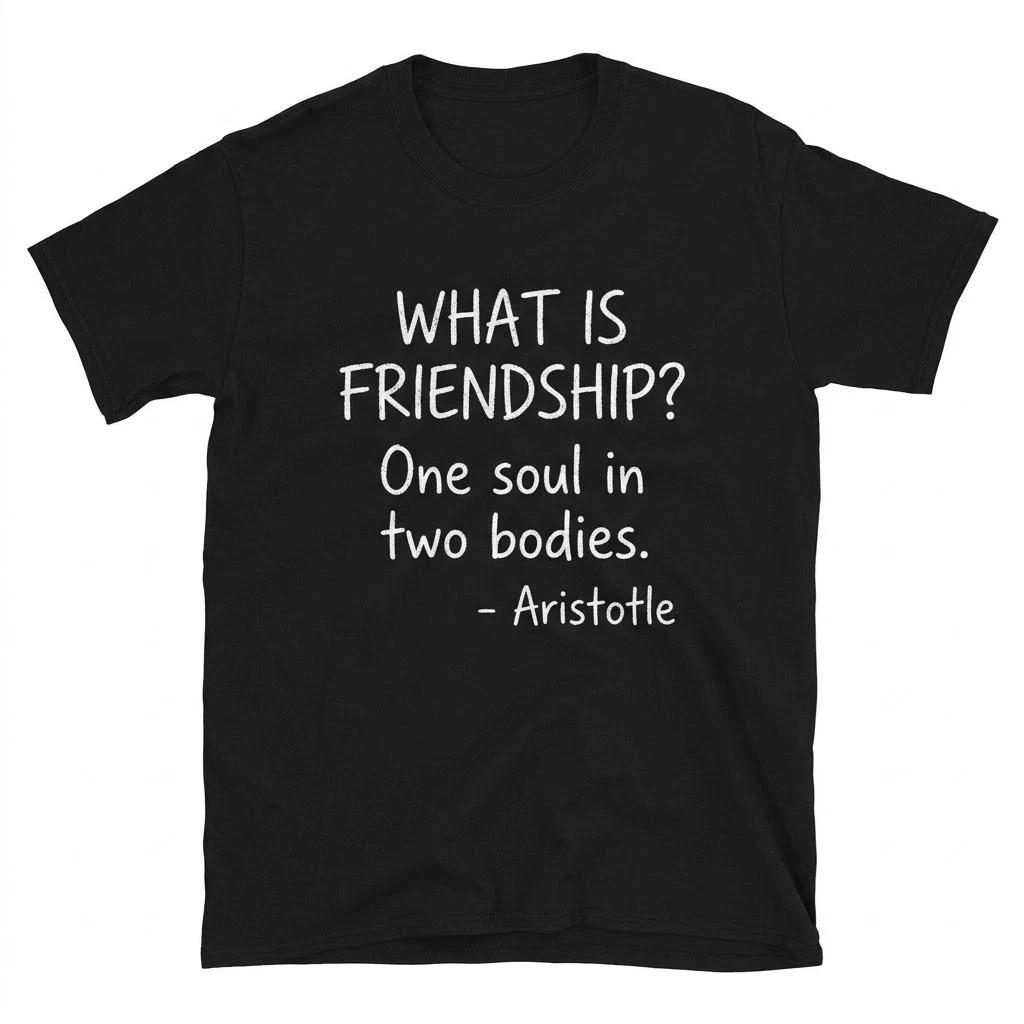 BFF Matching T-Shirt - Aristotle Friendship Quote - Soulmate Tee for Best Friend L